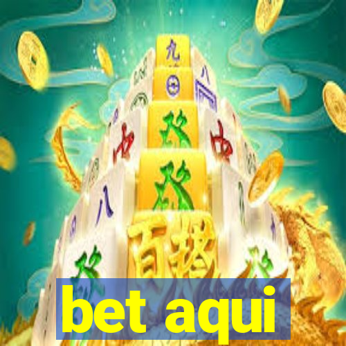 bet aqui